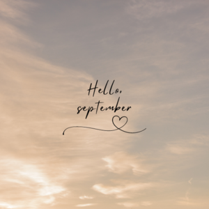 Neutral Minimalist Tender Simple Modern Hello September Blog Lifestyle Instagram Post.png